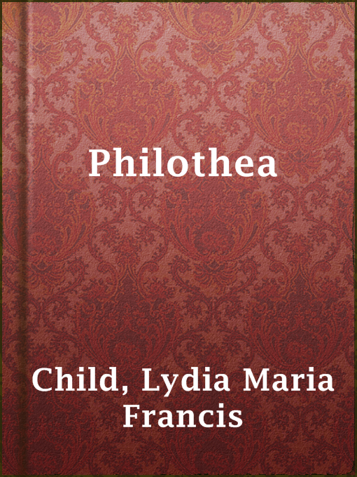 Title details for Philothea by Lydia Maria Francis Child - Available